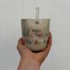 Tasse Paille - "J'vais t'arracher les yeux"
