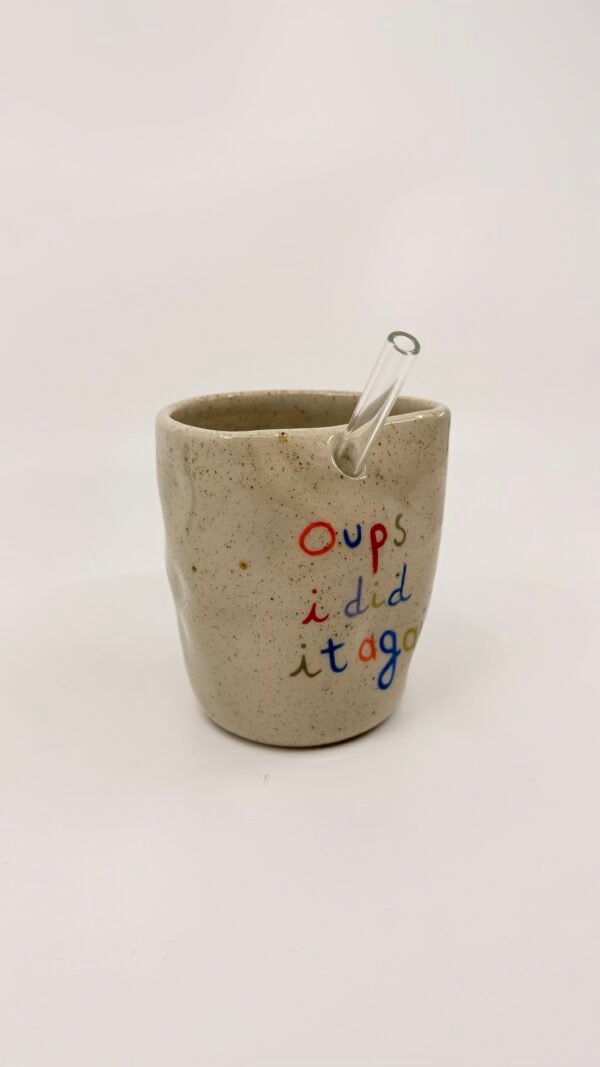 Tasse Paille - "Oups i did it again"