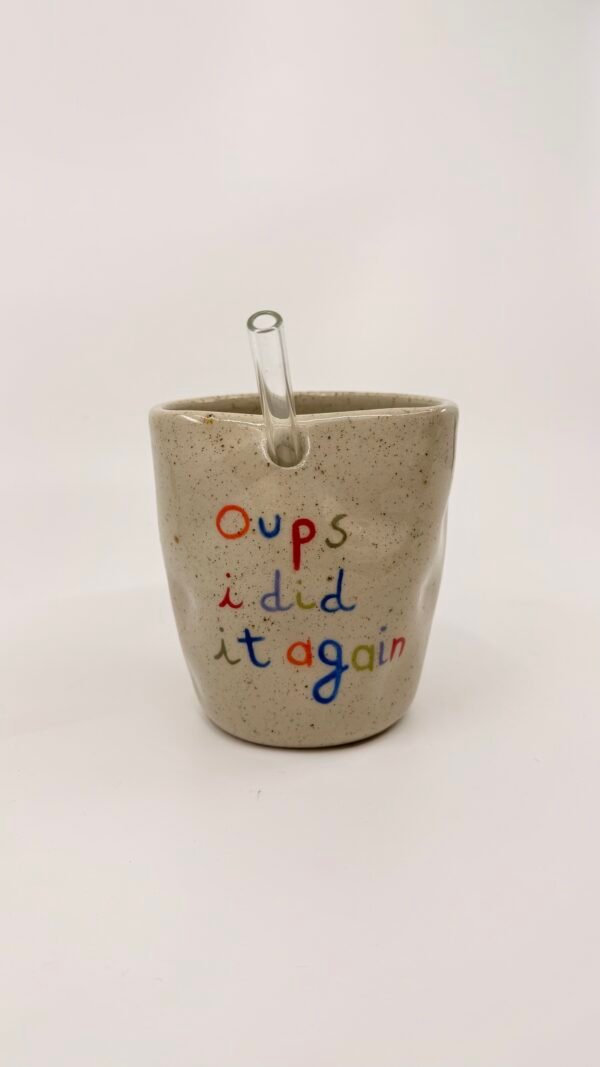 Tasse Paille - "Oups i did it again"