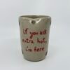 Tasse Paille - "If you ask extra hot i'm here" à pois