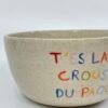 Grand Bol - "T'es la chips la plus croustillante du paquet"